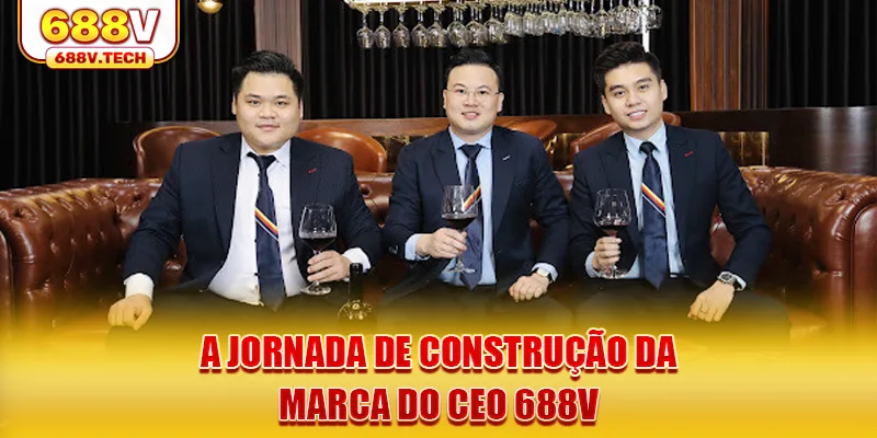 a-jornada-de-construçao-da-marca-do-ceo-688v