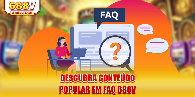 descubra-conteudo-popular-em-faq-688v