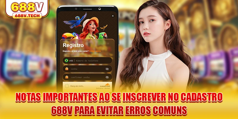 notas-importantes-ao-se-inscrever-no-cadastro-688v-para-evitar-erros-comuns
