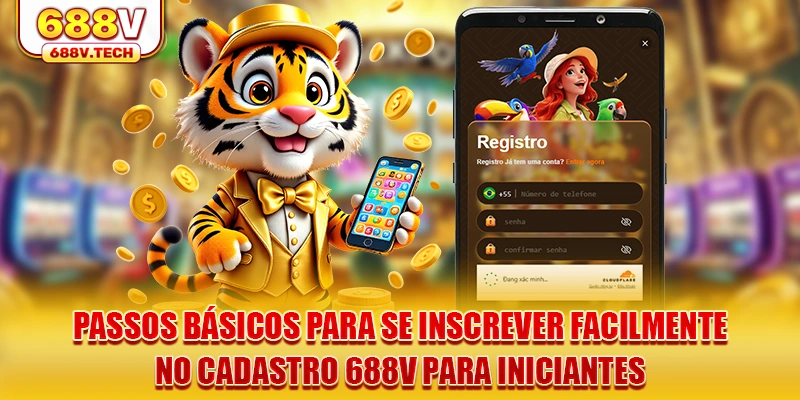 passos-basicos-para-se-inscrever-facilmente-no-cadastro-688v-para-iniciantes