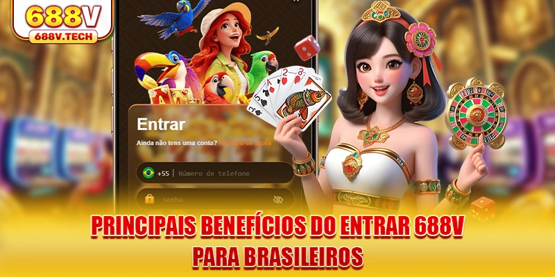 principais-beneficios-do-entrar-688v-para-brasileiros